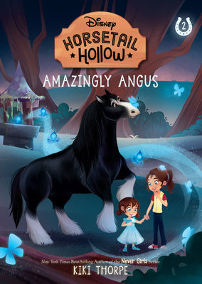 Amazingly Angus: Princess Meridas Horse (Disneys Horsetail Hollow, Book 2) Hot on Sale