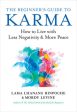 Beginner s Guide to Karma: How to Live with Less Negativity and More Peace, The on Sale