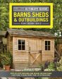 Ultimate Guide: Barns, Sheds & Outbuildings, Updated 4th Edition: Step-By-Step Building and Design Instructions Plus Plans to Build More Than 100 Outb Online Hot Sale