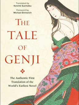 Tale of Genji: The Authentic First Translation of the World s Earliest Novel, The Supply