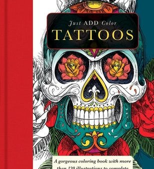 Tattoos: Gorgeous Coloring Books with More Than 120 Illustrations to Complete For Cheap