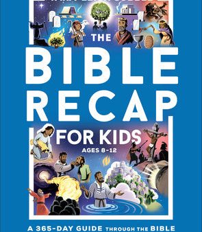 Bible Recap for Kids: A 365-Day Guide Through the Bible for Young Readers, The Online