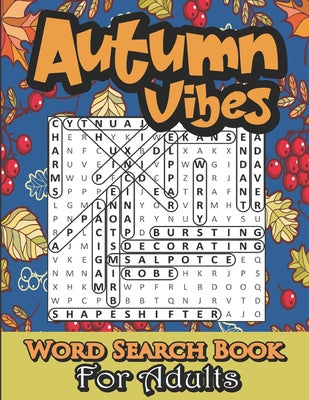 Autumn Word Search For Adults: Fall Word Searches Large Print Puzzle Book With 24 Puzzles In 3 Difficulty Levels (Easy, Medium And Hard) And Solution Online Hot Sale