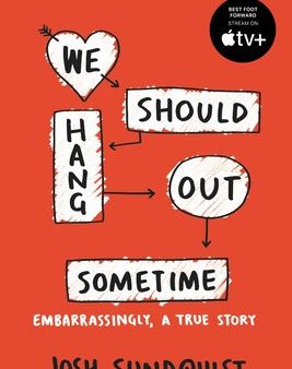 We Should Hang Out Sometime: Embarrassingly, a True Story Cheap