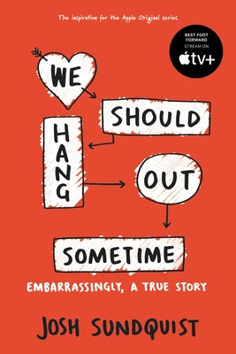 We Should Hang Out Sometime: Embarrassingly, a True Story Cheap