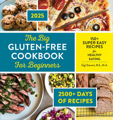 Big Gluten-Free Cookbook for Beginners 2025: 150+ Super Easy Recipes for Healthy Eating, The on Sale