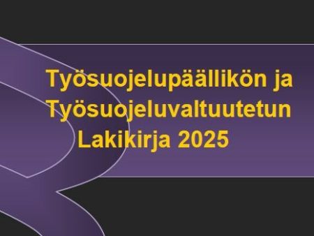 Työsuojelupäällikön ja Työsuojeluvaltuutetun Lakikirja 2025 Supply