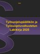 Työsuojelupäällikön ja Työsuojeluvaltuutetun Lakikirja 2025 Supply