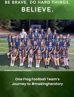 Be Brave. Do Hard Things. Believe. One Flag Football Team s Journey to #makingherstory Cheap