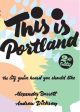 This Is Portland: The City You ve Heard You Should Like For Cheap