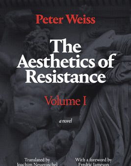 Aesthetics of Resistance, Volume I: A Novel, Volume 1, The Online Hot Sale