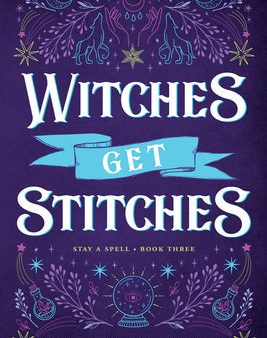 Witches Get Stitches: Stay a Spell Book 3 Volume 3 Hot on Sale