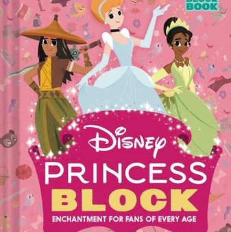 Disney Princess Block (an Abrams Block Book): Enchantment for Fans of Every Age For Discount