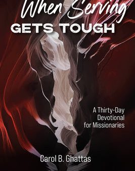 When Serving Gets Tough: A Thirty-Day Devotional for Missionaries Discount