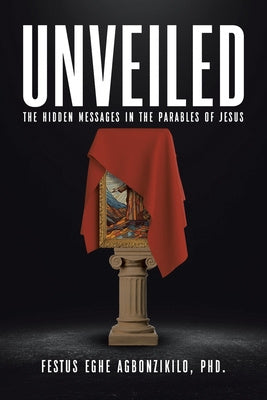 Unveiled: The Hidden Messages in the Parables of Jesus Cheap