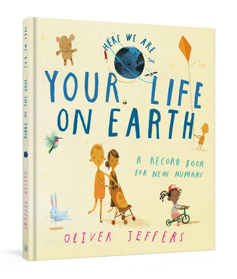 Your Life on Earth: A Record Book for New Humans Your Life on Earth: A Baby Album For Cheap