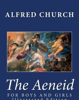 Aeneid for Boys and Girls (Illustrated Edition), The Online now