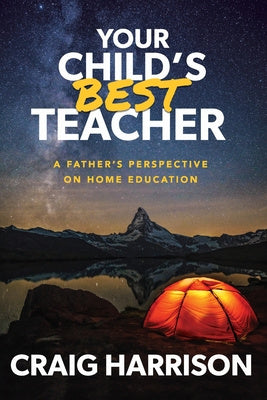 Your Child s Best Teacher: A Father s Perspective on Home Education Fashion