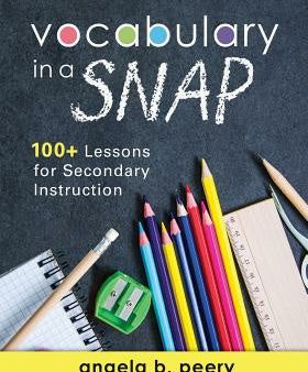 Vocabulary in a Snap: 100+ Lessons for Secondary Instruction (Teaching Vocabulary to Middle and High School Students with Quick and Easy Voc Cheap