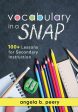 Vocabulary in a Snap: 100+ Lessons for Secondary Instruction (Teaching Vocabulary to Middle and High School Students with Quick and Easy Voc Cheap