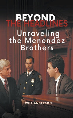 Beyond the Headlines: Unraveling the Menendez Brothers For Discount