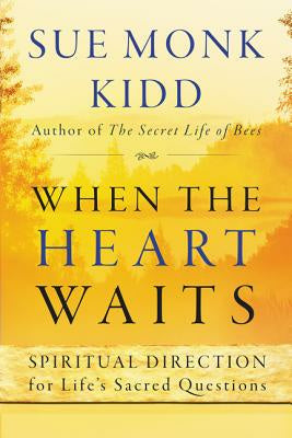 When the Heart Waits: Spiritual Direction for Life s Sacred Questions Cheap