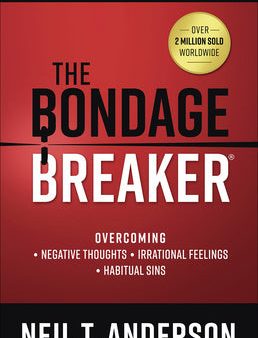 Bondage Breaker: Overcoming *Negative Thoughts *Irrational Feelings *Habitual Sins, The Online Hot Sale