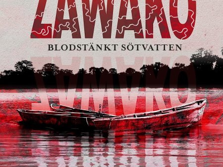 Zawako : blodstänkt sötvatten For Discount