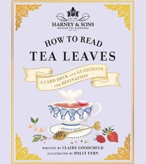 Harney & Sons How to Read Tea Leaves: A Card Deck and Guidebook for Divination [With Cards] Online Hot Sale