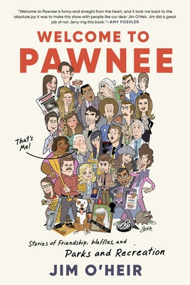 Welcome to Pawnee: Stories of Friendship, Waffles, and Parks and Recreation For Discount