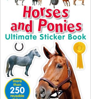 Ultimate Sticker Book: Horses and Ponies: More Than 250 Reusable Stickers Fashion