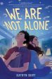 We Are Not Alone Sale