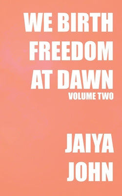 We Birth Freedom at Dawn: Volume Two Sale