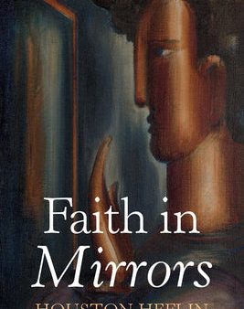 Faith in Mirrors: Reflections That Tell a Story For Sale