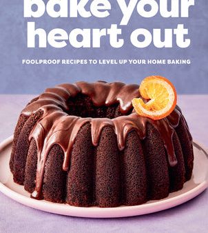 Bake Your Heart Out: Foolproof Recipes to Level Up Your Home Baking Online