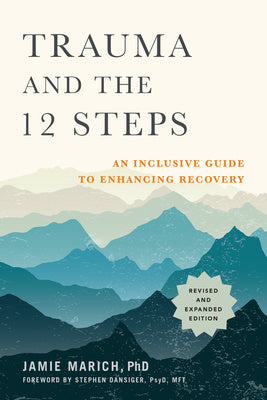 Trauma and the 12 Steps, Revised and Expanded: An Inclusive Guide to Enhancing Recovery Cheap