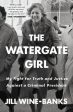 Watergate Girl: My Fight for Truth and Justice Against a Criminal President, The Online Hot Sale