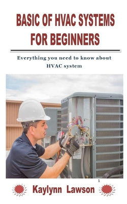 Basic of HVAC Systems for Beginners: Everything you need to know about HVAC system Online now