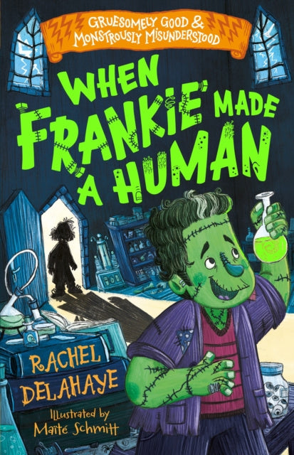 When Frankie Made a Human (Gruesomely Good and Monstrously Misunderstood) Cheap