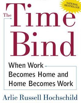 Time Bind: When Work Becomes Home and Home Becomes Work, The Discount