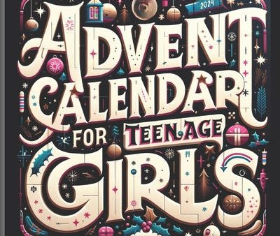 Advent Calendar for Teenage Girls: Activity Book and Stocking Stuffers for Teenager Girls: 24 Days to Discover Your Joy, Spark Creativity, and Embrace Online