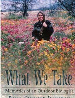 What We Take: Memories of an Outdoor Biologist Online now