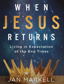 When Jesus Returns: Living in Expectation of the End Times Supply