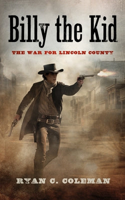 Billy the Kid: The War for Lincoln County Online Hot Sale