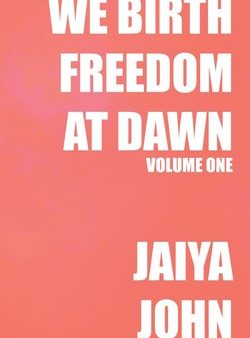 We Birth Freedom at Dawn: Volume One Hot on Sale