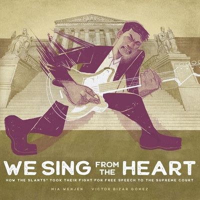 We Sing from the Heart: How the Slants(r) Took Their Fight for Free Speech to the Supreme Court For Sale