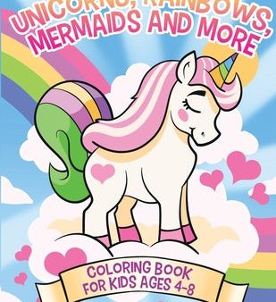 Unicorns, Rainbows, Mermaids and More: Coloring Book for Kids Ages 4-8 on Sale