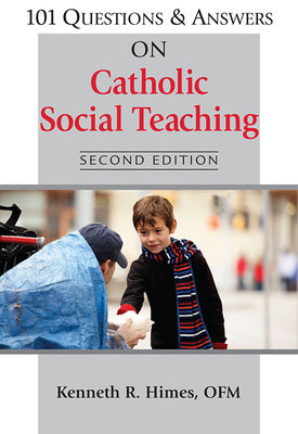 101 Questions & Answers on Catholic Social Teaching Supply