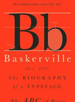 Baskerville: The Biography of a Typeface Supply