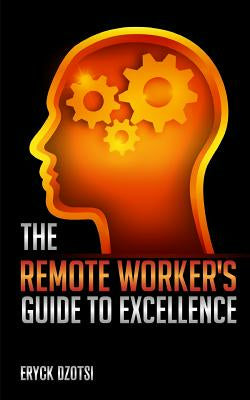 Remote Worker s Guide to Excellence, The Discount